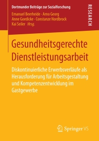 Imagen de portada: Gesundheitsgerechte Dienstleistungsarbeit 9783658150549