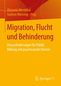صورة الغلاف: Migration, Flucht und Behinderung 9783658150983