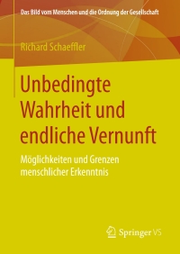 Imagen de portada: Unbedingte Wahrheit und endliche Vernunft 9783658151331