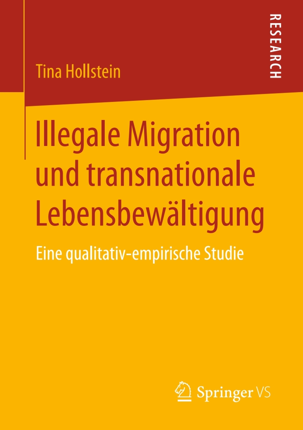 Illegale Migration und transnationale Lebensbewältigung Eine qualitativ-empirische Studie