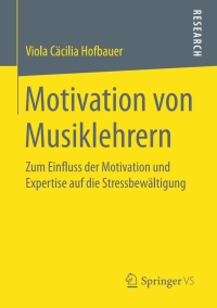 Cover image: Motivation von Musiklehrern 9783658152055