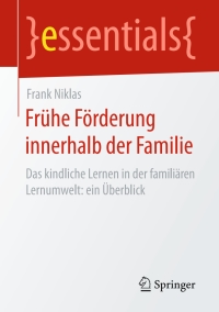 Cover image: Frühe Förderung innerhalb der Familie 9783658152079