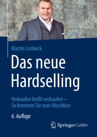 Imagen de portada: Das neue Hardselling 6th edition 9783658152116