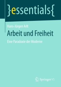 Cover image: Arbeit und Freiheit 9783658152857