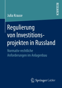 Imagen de portada: Regulierung von Investitionsprojekten in Russland 9783658152932