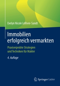 صورة الغلاف: Immobilien erfolgreich vermarkten 4th edition 9783658153137