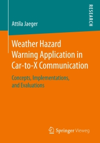 Cover image: Weather Hazard Warning Application in Car-to-X Communication 9783658153151