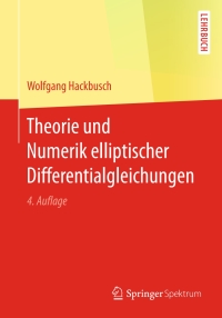 Cover image: Theorie und Numerik elliptischer Differentialgleichungen 4th edition 9783658153571