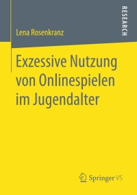 Imagen de portada: Exzessive Nutzung von Onlinespielen im Jugendalter 9783658153595