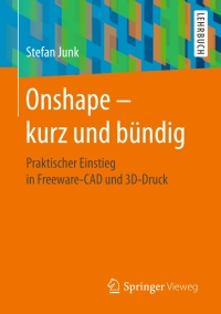 Cover image: Onshape - kurz und bündig 9783658153793