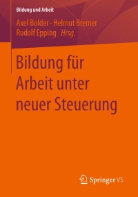 Imagen de portada: Bildung für Arbeit unter neuer Steuerung 9783658154110
