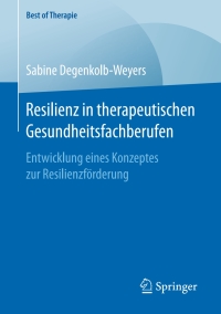 Imagen de portada: Resilienz in therapeutischen Gesundheitsfachberufen 9783658154240