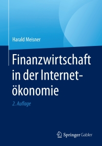 Omslagafbeelding: Finanzwirtschaft in der Internetökonomie 2nd edition 9783658154288