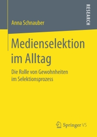 Cover image: Medienselektion im Alltag 9783658154400