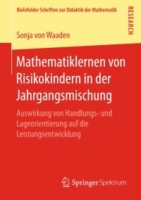 Cover image: Mathematiklernen von Risikokindern in der Jahrgangsmischung 9783658154455