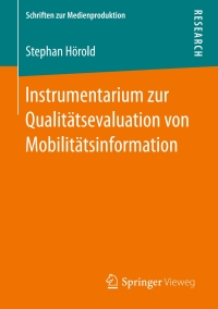 Cover image: Instrumentarium zur Qualitätsevaluation von Mobilitätsinformation 9783658154578