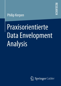 Cover image: Praxisorientierte Data Envelopment Analysis 9783658154592