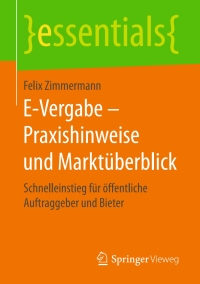 Cover image: E-Vergabe – Praxishinweise und Marktüberblick 9783658155247