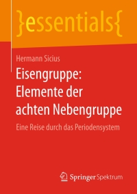 Cover image: Eisengruppe: Elemente der achten Nebengruppe 9783658155605