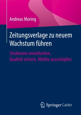 Cover image: Zeitungsverlage zu neuem Wachstum führen 9783658155681