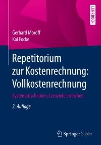 Cover image: Repetitorium zur Kostenrechnung: Vollkostenrechnung 3rd edition 9783658155766