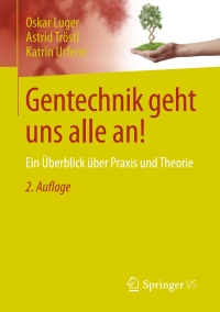 Cover image: Gentechnik geht uns alle an! 2nd edition 9783658156046