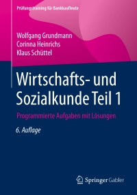 Cover image: Wirtschafts- und Sozialkunde Teil 1 6th edition 9783658156343