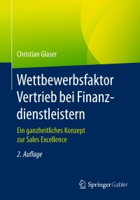 Cover image: Wettbewerbsfaktor Vertrieb bei Finanzdienstleistern 2nd edition 9783658156459
