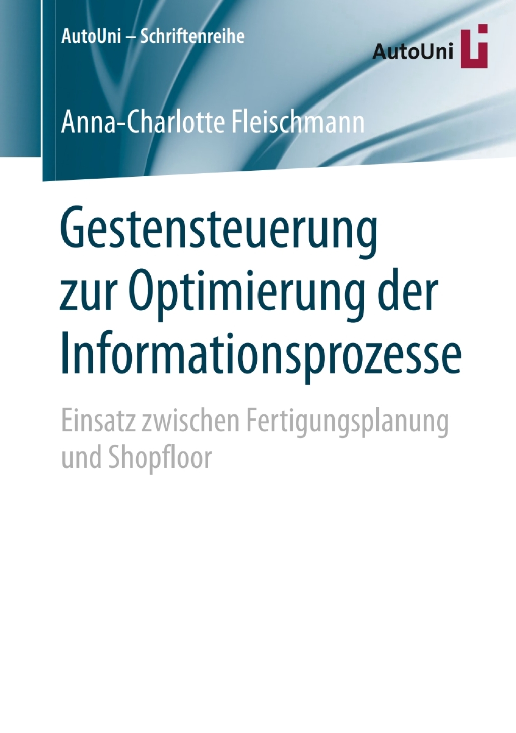 Gestensteuerung zur Optimierung der Informationsprozesse Einsatz zwischen Fertigungsplanung und Shopfloor