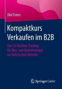 Immagine di copertina: Kompaktkurs Verkaufen im B2B 9783658156770