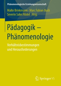 Cover image: Pädagogik - Phänomenologie 9783658157425