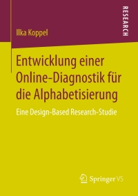 صورة الغلاف: Entwicklung einer Online-Diagnostik für die Alphabetisierung 9783658157685