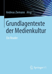 Cover image: Grundlagentexte der Medienkultur 9783658157869