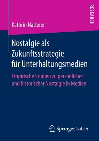 Titelbild: Nostalgie als Zukunftsstrategie für Unterhaltungsmedien 9783658157906