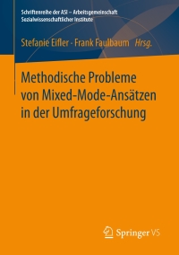 Imagen de portada: Methodische Probleme von Mixed-Mode-Ansätzen in der Umfrageforschung 9783658158330