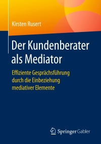 Immagine di copertina: Der Kundenberater als Mediator 9783658158552