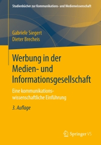 Imagen de portada: Werbung in der Medien- und Informationsgesellschaft 3rd edition 9783658158842