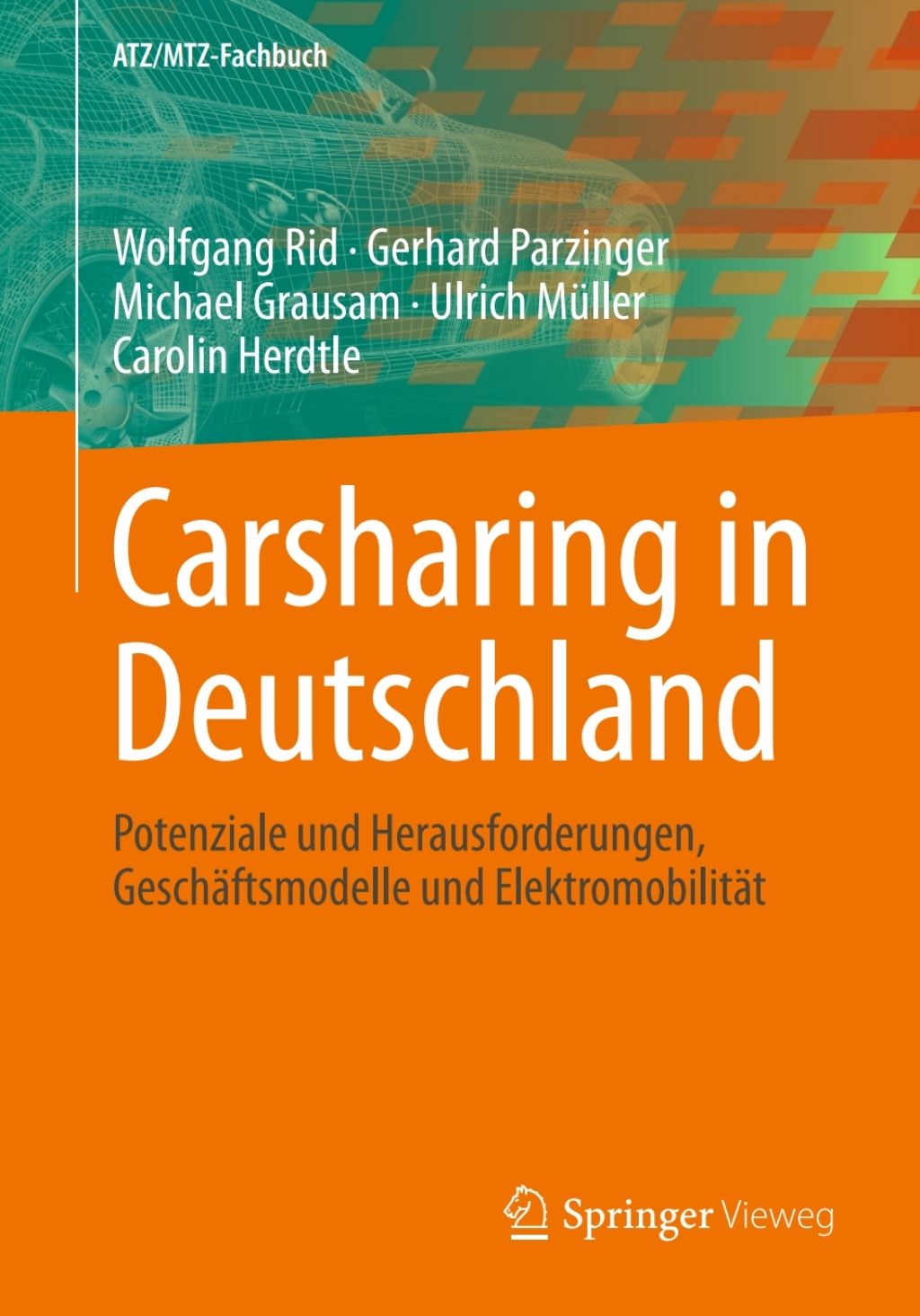 Carsharing in Deutschland Potenziale und Herausforderungen, Geschäftsmodelle und Elektromobilität