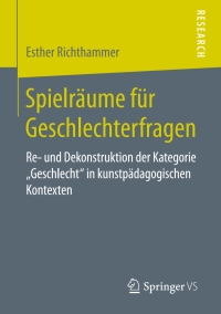 表紙画像: Spielräume für Geschlechterfragen 9783658159092