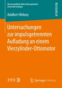 Cover image: Untersuchungen zur impulsgetrennten Auﬂadung an einem Vierzylinder-Ottomotor 9783658159757