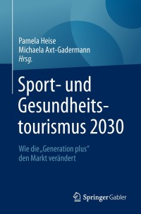 صورة الغلاف: Sport- und Gesundheitstourismus 2030 9783658160753
