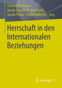 Imagen de portada: Herrschaft in den Internationalen Beziehungen 9783658160951