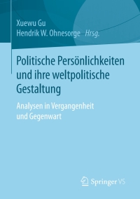 Imagen de portada: Politische Persönlichkeiten und ihre weltpolitische Gestaltung 9783658160999