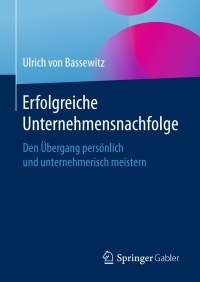 Imagen de portada: Erfolgreiche Unternehmensnachfolge 9783658161323