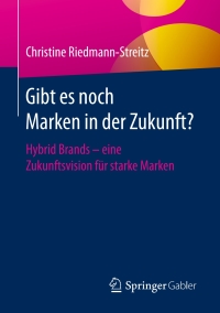 Cover image: Gibt es noch Marken in der Zukunft? 9783658161507