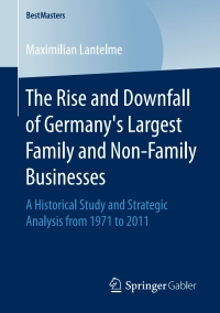 Imagen de portada: The Rise and Downfall of Germany’s Largest Family and Non-Family Businesses 9783658161682