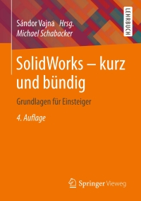 Cover image: SolidWorks - kurz und bündig 4th edition 9783658161736