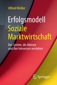 Imagen de portada: Erfolgsmodell Soziale Marktwirtschaft 9783658161804