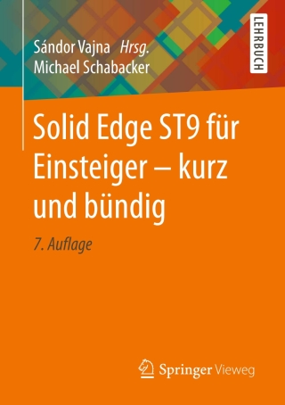 表紙画像: Solid Edge ST9 für Einsteiger - kurz und bündig 7th edition 9783658161989