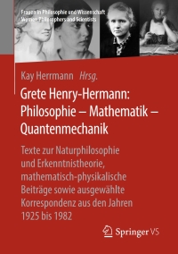 Immagine di copertina: Grete Henry-Hermann: Philosophie – Mathematik – Quantenmechanik 9783658162405